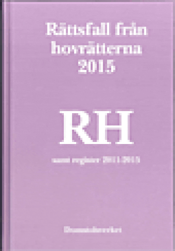 Rättsfall från hovrätterna. Årsbok 2015 (RH)