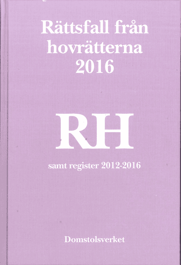 Rättsfall från hovrätterna. Årsbok 2016 (RH)