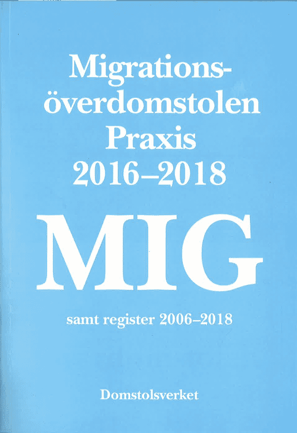 Migrationsöverdomstolen, Praxis 2016-2018 samt register. MIG
