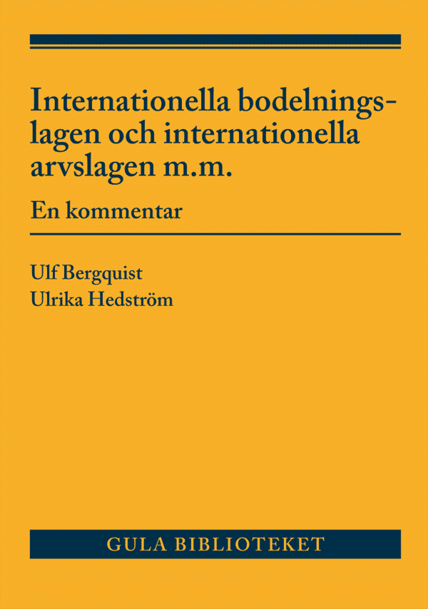 Internationella bodelningslagen och internationella arvslagen m.m.