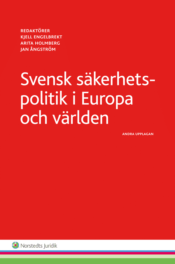 Svensk säkerhetspolitik i Europa och världen