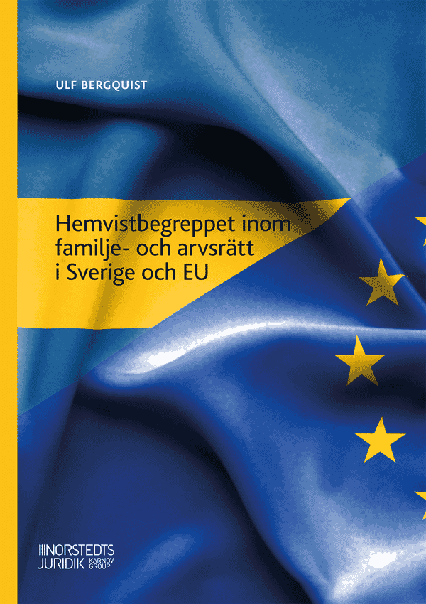 Hemvistbegreppet inom familje- och arvsrätt i Sverige och EU
