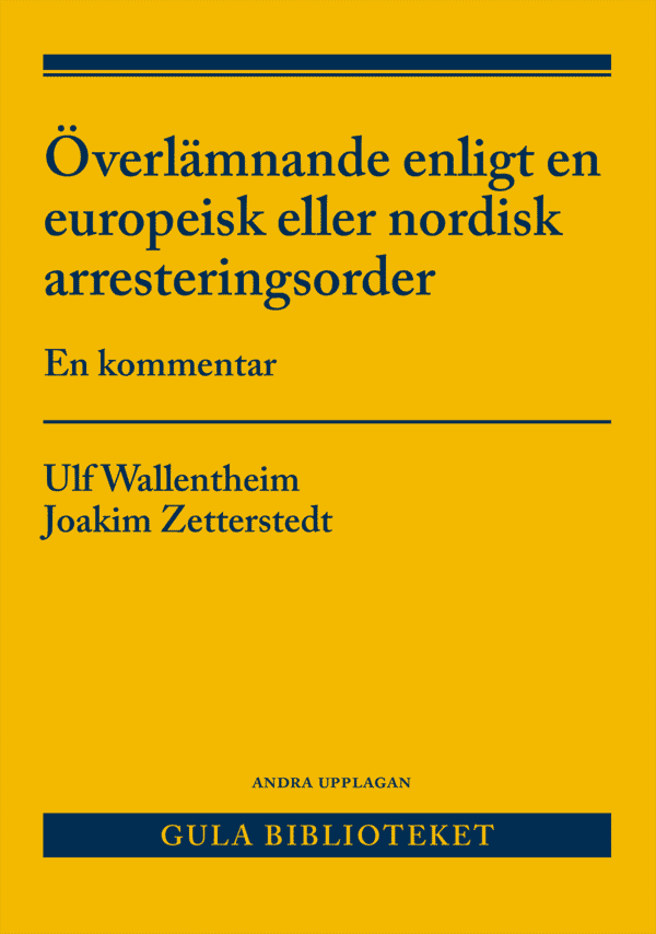 Överlämnande enligt en europeisk eller nordisk arresteringsorder